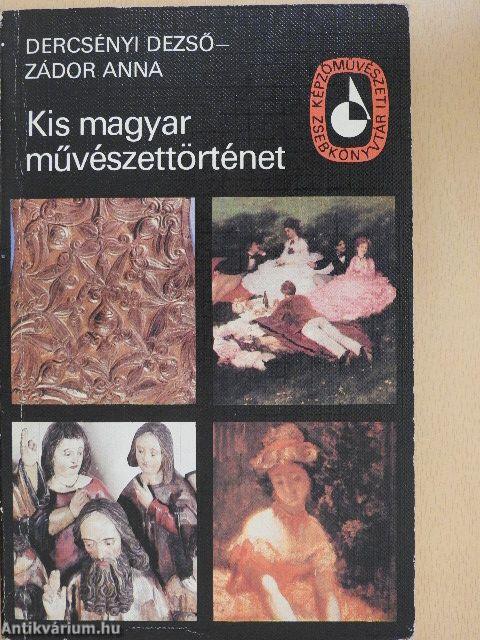 Kis magyar művészettörténet