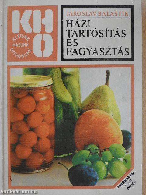 Házi tartósítás és fagyasztás