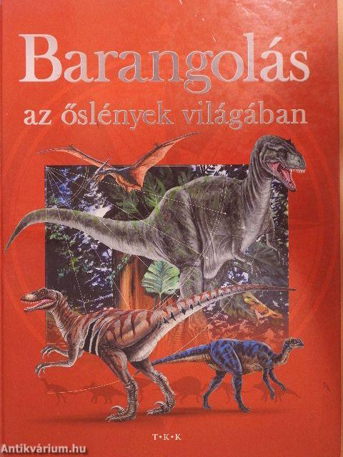 Barangolás az őslények világában