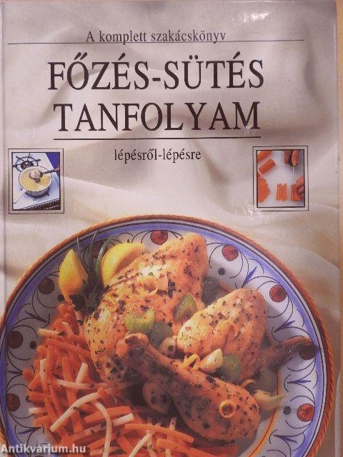 Főzés-sütés tanfolyam lépésről-lépésre