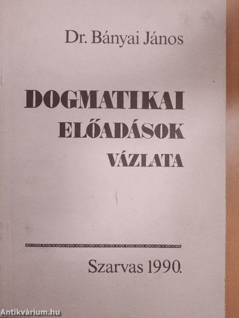 Dogmatikai előadások vázlata