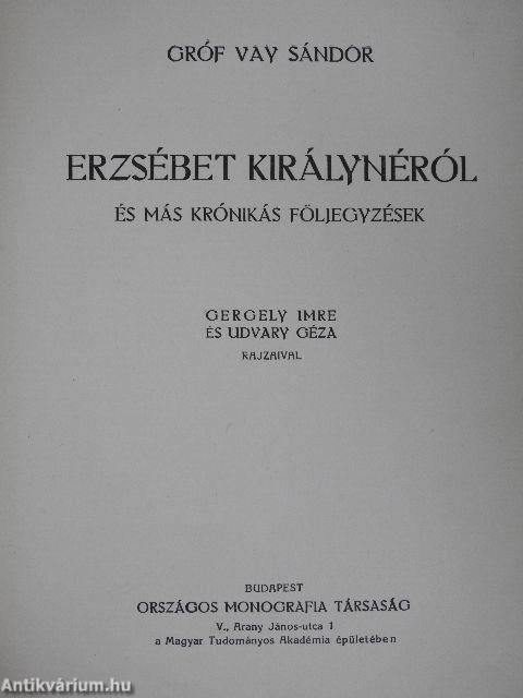 Erzsébet királynéról és más krónikás följegyzések