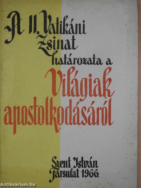 A II. vatikáni zsinat határozata a világiak apostolkodásáról