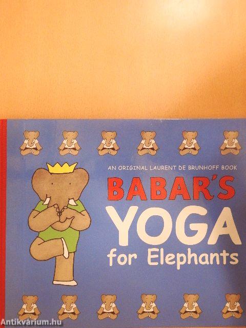 Babar's Yoga for Elephants