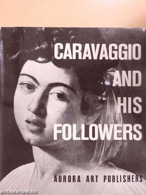 Caravaggio and His Followers