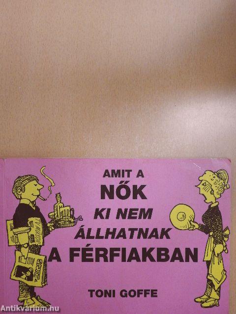 Amit a nők ki nem állhatnak a férfiakban