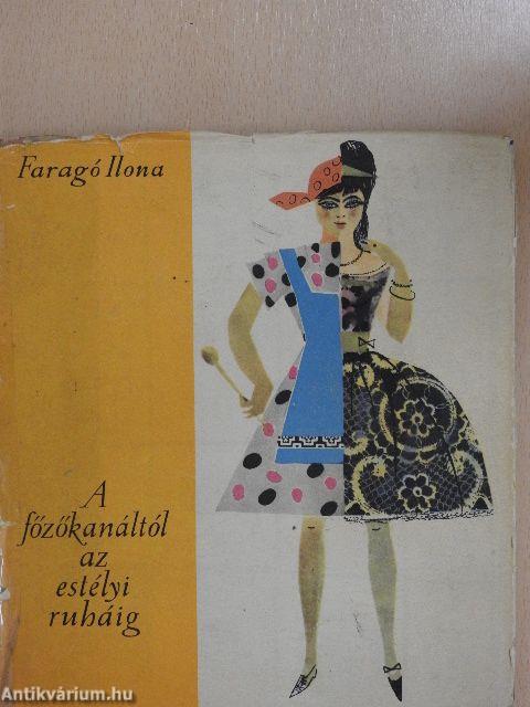 A főzőkanáltól az estélyi ruháig