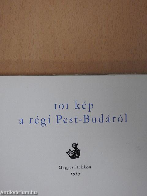 101 kép a régi Pest-Budáról