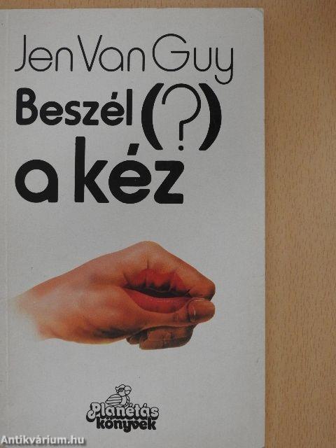 Beszél (?) a kéz