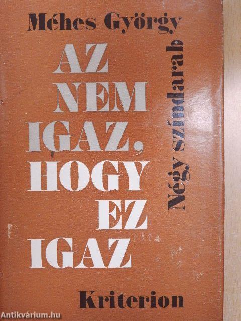Az nem igaz, hogy ez igaz