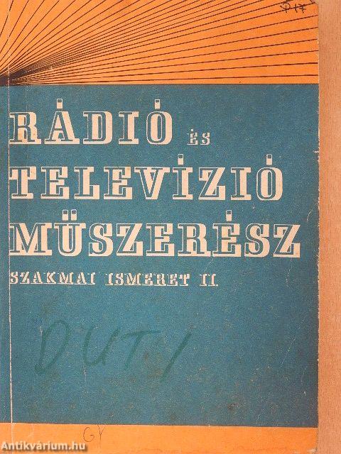 Rádió és televízió műszerész szakmai ismeret II.