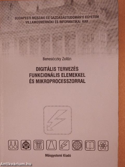 Digitális tervezés funkcionális elemekkel és mikroprocesszorral