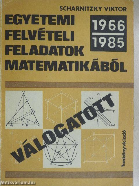 Egyetemi felvételi feladatok matematikából