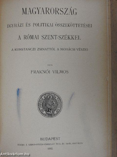 Magyarország egyházi és politikai összeköttetései a római Szent-székkel I-II.