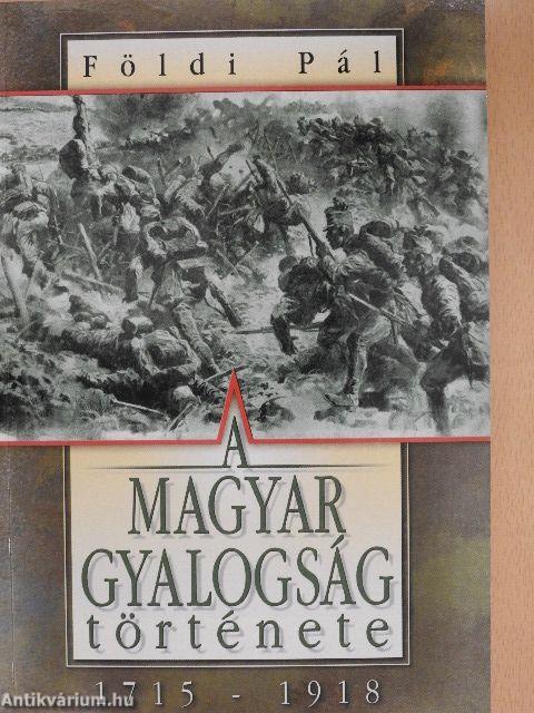 A magyar gyalogság története 1715-1918