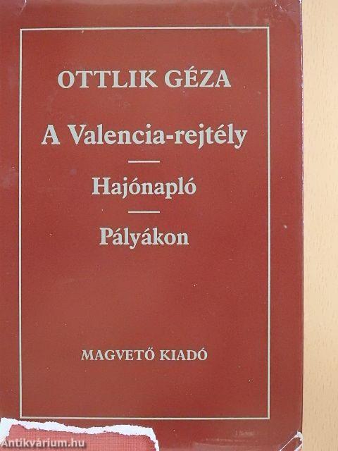 A Valencia-rejtély/Hajónapló/Pályákon