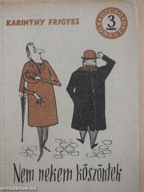Nem nekem köszöntek