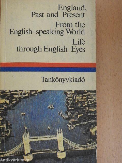 England, past and present/From the English-speaking World/Life through English Eyes