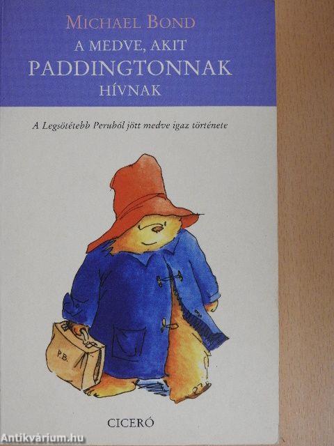 A medve, akit Paddingtonnak hívnak