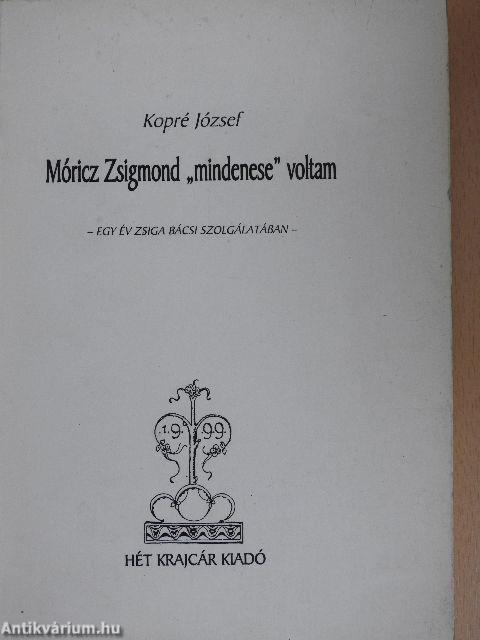 Móricz Zsigmond "mindenese" voltam