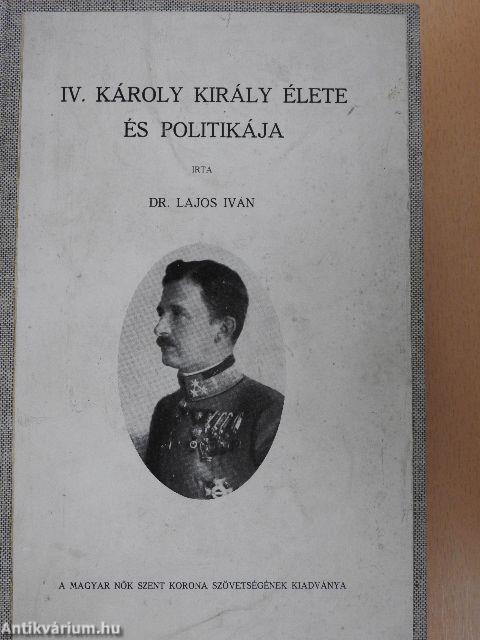 IV. Károly király élete és politikája