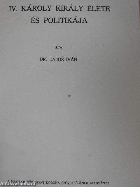 IV. Károly király élete és politikája