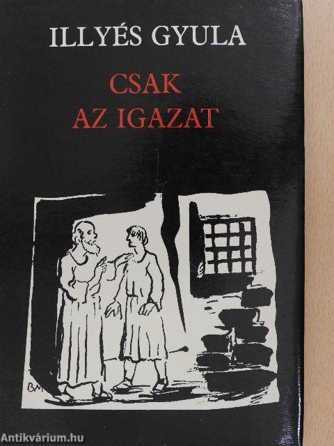 Csak az igazat