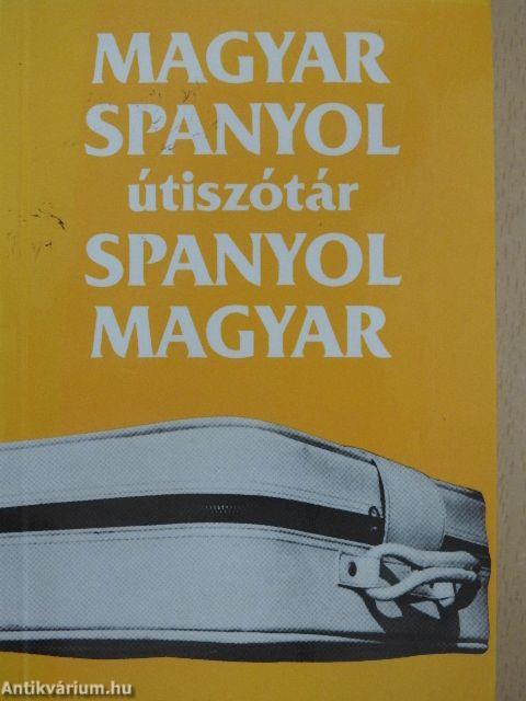 Magyar-spanyol/spanyol-magyar útiszótár