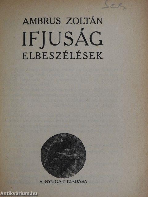 Ifjuság/Esti út/A porosz levél/Madame de Rothe halála/Tragédia/Kucséberkosár/Lőrinc emléke/A tavasz napja sütötte...