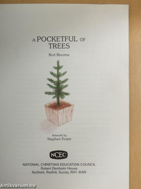 A Pocketful of Trees