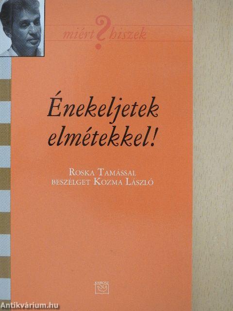 Énekeljetek elmétekkel!