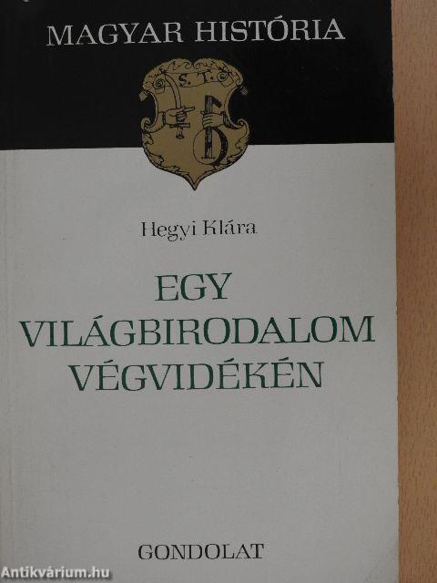 Egy világbirodalom végvidékén