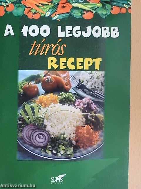 A 100 legjobb túrós recept