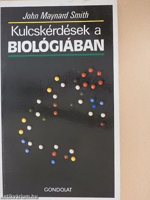 Kulcskérdések a biológiában