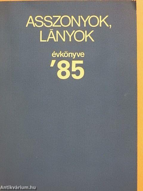 Asszonyok, lányok évkönyve 1985