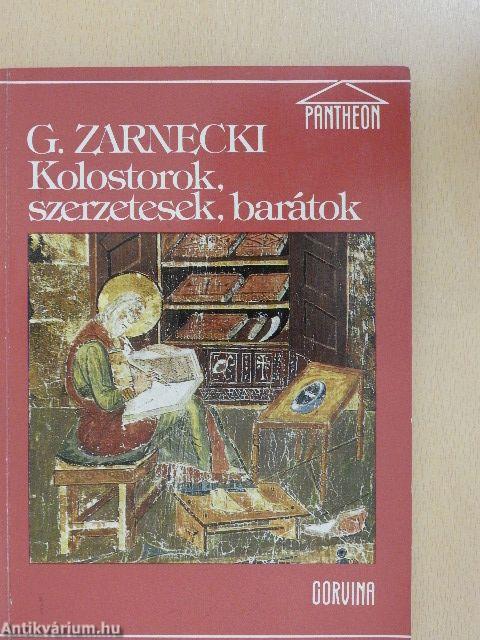 Kolostorok, szerzetesek, barátok