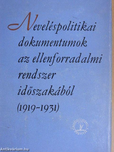 Neveléspolitikai dokumentumok az ellenforradalmi rendszer időszakából (1919-1931)