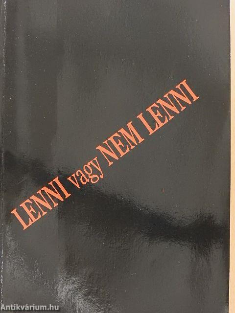 Lenni vagy nem lenni