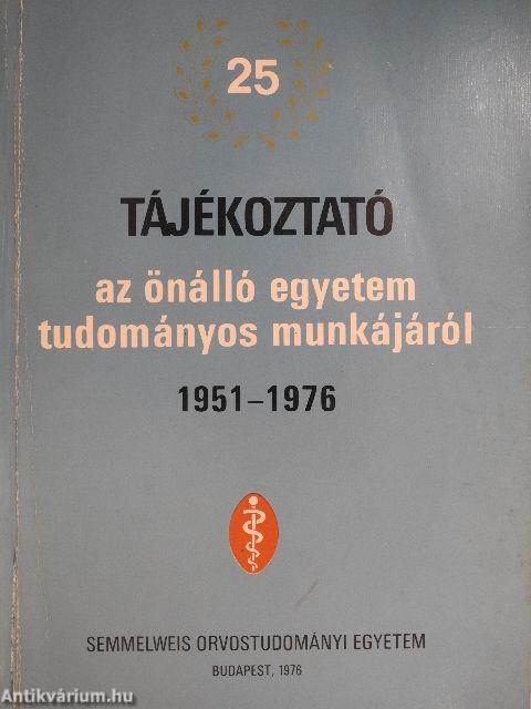 Tájékoztató az önálló egyetem tudományos munkájáról 1951-1976