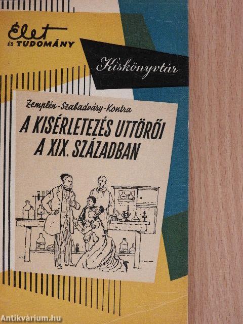 A kísérletezés úttörői a XIX. században