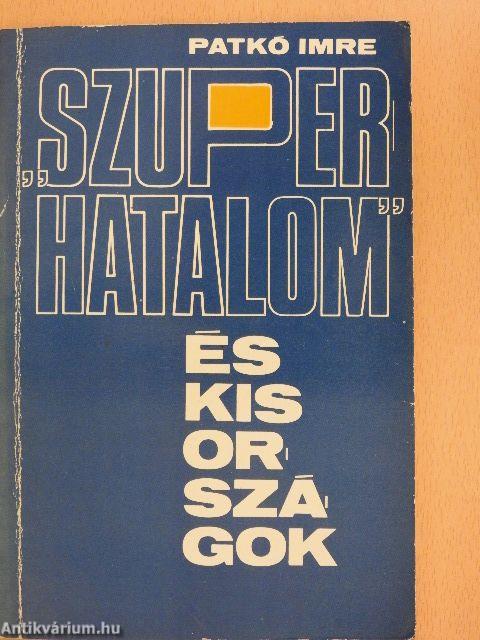 "Szuperhatalom" és kis országok