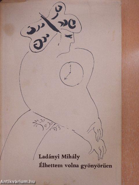 Élhettem volna gyönyörűen