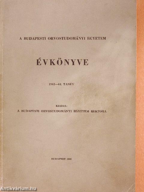 A Budapesti Orvostudományi Egyetem évkönyve 1963-64. tanév