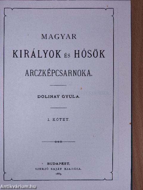 Magyar királyok és hősök arczképcsarnoka I.