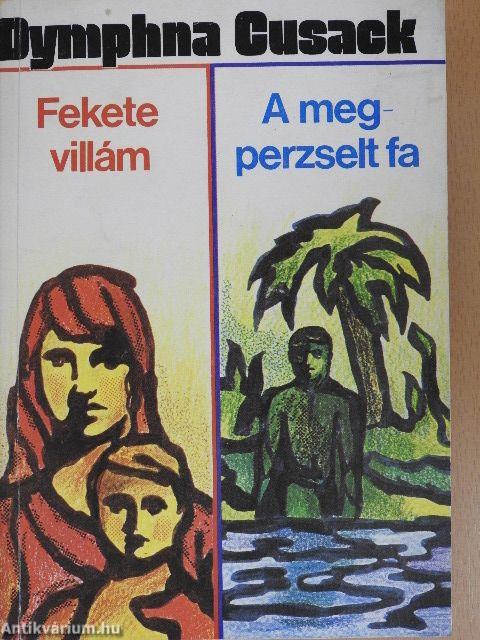 Fekete villám/A megperzselt fa