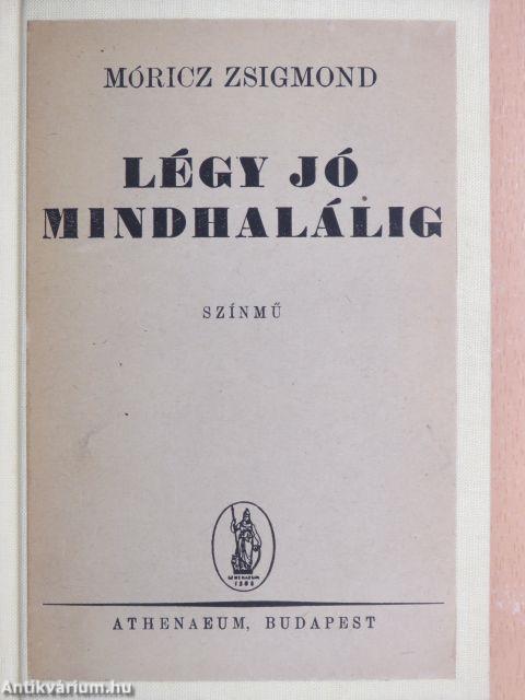 Légy jó mindhalálig
