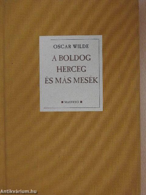 A boldog herceg és más mesék