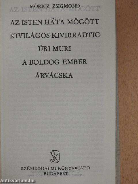 Az Isten háta mögött/Kivilágos kivirradtig/Úri muri/A boldog ember/Árvácska