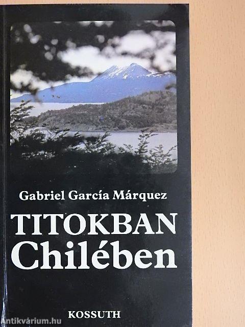 Titokban Chilében