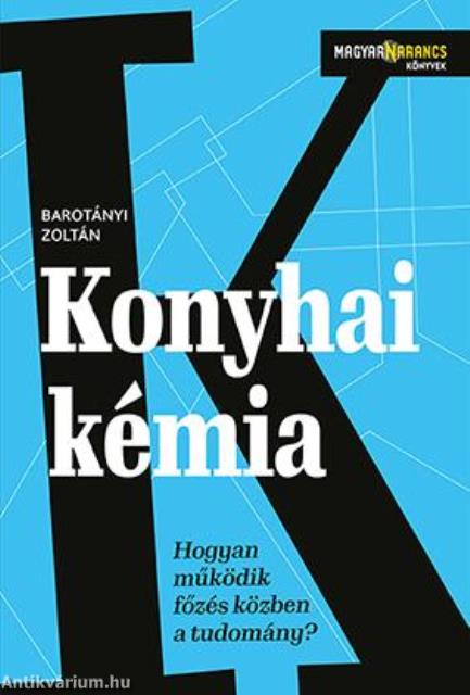 Konyhai kémia Hogyan működik fözés közben a tudomány?